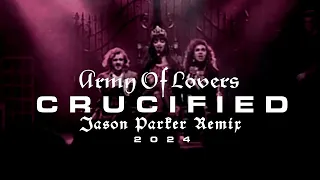 Army of Lovers - Crucified 2024 (Jason Parker Remix) #armyoflovers #90s