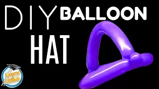 DIY BALLOON HAT - HOW TO MAKE A BALLOON HAT - LEARN AND CLIMB