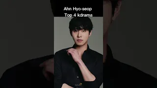 Ahn Hyo Seop top 4 kdrama #ahnhyoseop #kdrama #fyp #viral