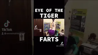 Eye Of The Tiger Farts