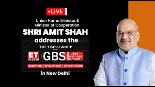 Live: HM Shri Amit Shah addresses the ET Now Global Business Summit in New Delhi