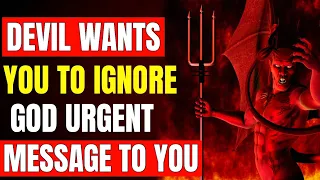 🛑 God Message For You Today🙏🙏 | Devil Wants You To Ignore God Message To You✋| God Says