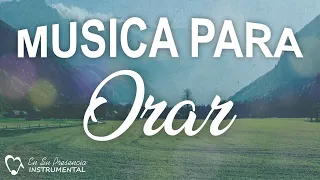 🎵 Instrumental Para Orar (SIN ANUNCIOS INTERMEDIOS)  ||  PIANO PARA ORAR, MEDITAR, DORMIR