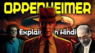 Oppenheimer Movie 🔥| Full Story | Detailed Explanation in Hindi | Full Movie Breakdown ☢️