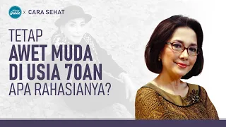 Usia 70an Widyawati Kelihatan Muda, Ternyata Ini Rahasianya! | Hidup Sehat tvOne