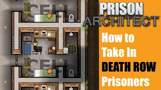 How to Take In Death Row Prisoners - Prison Architect #52