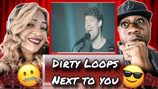 These Guys Are Amazing!!!  Dirty Loops - Next To You (Reaction)