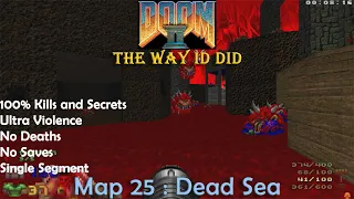 Doom 2 The Way ID Did Map 25 : Dead Sea ( Ultra Violence 100% )