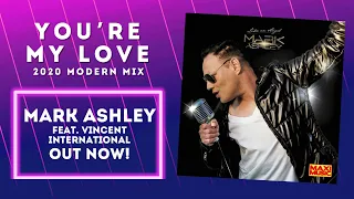 ⭐️ Mark Ashley Feat. Vincent International – You're My Love (You're My Life) 2020 Modern Mix ⭐️