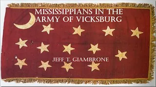 Mississippians in the Army of Vicksburg, Part 2