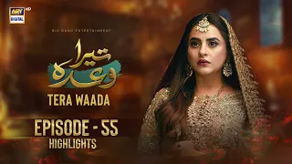Tera Waada Episode 55 | Highlights | Fatima Effendi | Ali Abbas | ARY Digital