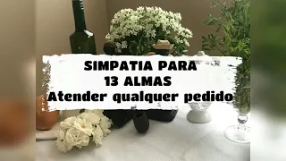 SIMPATIA FÁCIL DAS 13 ALMAS - atender qualquer pedido