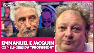 EMMANUEL E ERICK JACQUIN  -  TICARACATICAST | EP 365