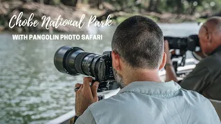 Chobe National Park with Pangolin Photo Safaris