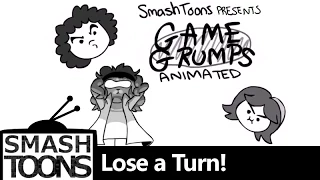 Game Grumps Animated - Lose a Turn!