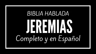 La Biblia hablada JEREMIAS completo REINA-VALERA | Antiguo Testamento🙏