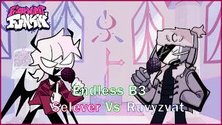 FNF Endless B3 but it's Selever vs Ruvyzvat