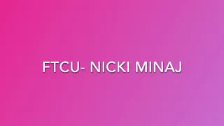 FTCU- Nicki Minaj Lyrics