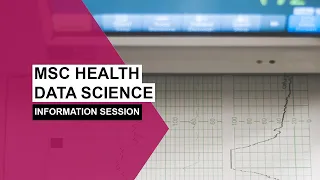 MSc Health Data Science | Information Session