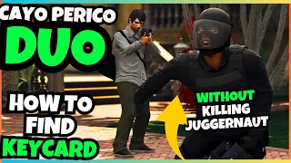 Easiest CAYO DUO - How to Find KeyCard without Killing Juggernaut GTA 5 Online Walkthrough