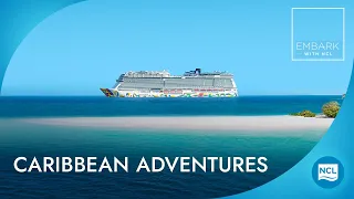 EMBARK with NCL: Caribbean Adventures