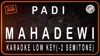 PADI - MAHADEWI - KARAOKE LOW KEY (-2 SEMITONE)