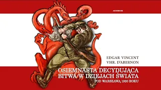 audiobook (ENG) „OSIEMNASTA DECYDUJĄCA BITWA W DZIEJACH ŚWIATA. Pod Warszawą 1920r."