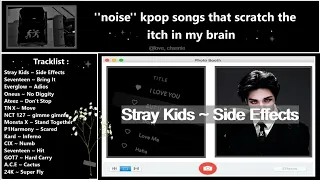 ''noise'' kpop songs that scratch the itch in my brain ~ a hype / energetic kpop playlist ⛓️