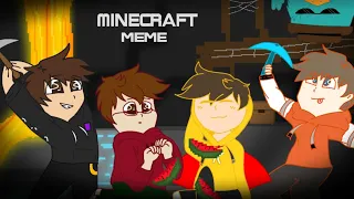 ~Minecraft meme~ //Floxycraft//