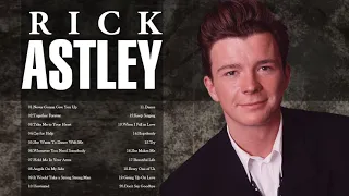 The Best Of Rick Astley Greatest Hits   Best Song Of Rick Astley Playlist