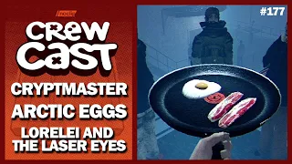 Artic Eggs, Cryptmaster, Lorelei and the Laser Eyes | Noclip Crewcast #177