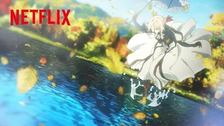 感動 - 奇跡を叶えてくれたあなたに | ヴァイオレット・エヴァーガーデン | Netflix Japan