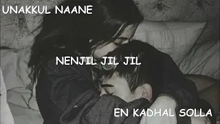 Unakkul Naane x Nenjil Jil Jil x En Kadhal Solla | remix | mashup