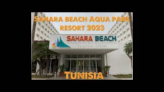 Sahara Beach Resort Full Walkthrough. Tunisia 2023