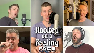 Hooked on a Feeling (Face Vocal Band Cover)