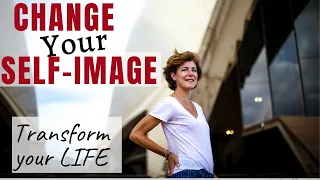 3 Steps To Change Your SELF-IMAGE. SHIFT Your Identity. [TRANSFORM YOUR LIFE]