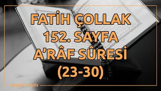 Fatih Çollak - 152.Sayfa - A'râf Suresi (23-30)