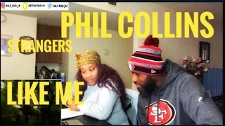 WHAT DID WE JUST WATCH! PHIL COLLINS- STRANGERS LIKE ME REACTION