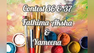 Art Competition .Contest 36 & 37.       (1 August 2021)