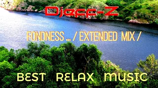 Best New Chillout/Ambient/Relax music   Djeff-Z -- Fondness...(Extended mix)