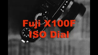 ISO DIAL on Fuji X100F