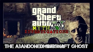 Grand Theft Auto 5 (PC) Myth 9 : The Abandoned Mineshaft Ghost