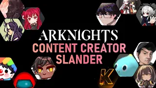 Arknights content creator slander