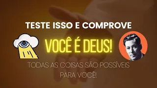 VOCÊ É DEUS! ✨ TESTE-SE! O PRIMEIRO PRINCÍPIO DE NEVILLE GODDARD.