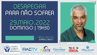 DESAPEGAR PARA NÃO SOFRER com Hélio Tinoco (ES)