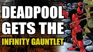 Deadpool Gets The Infinity Gauntlet