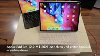 Apple iPad Pro 12.9 M1 2021 einrichten und erster Eindruck