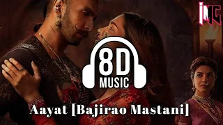 Aayat (8D Audio) | Arijit Singh | Bajirao Mastani | Deepika Padukone & Ranveer Singh..