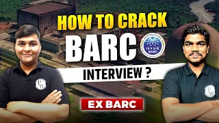 How To Crack BARC INTERVIEW? | Guidance Session