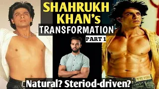 Shahrukh Khan's Transformation | Natural or Steroid | Part -1 | Broaddreams | Prashanktiwaree